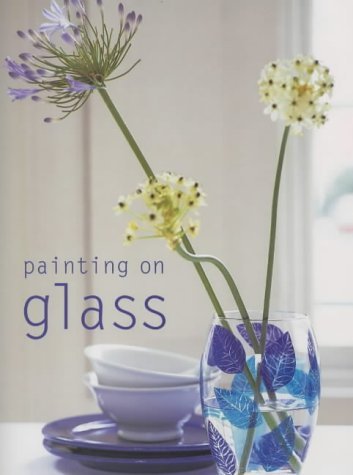 9781840911800: Painting on Glass (Simple Home Crafts)