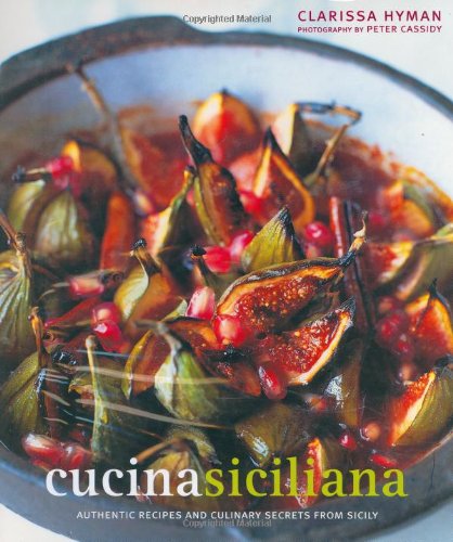 Stock image for Cucina Siciliana: Authentic Recipes and Culinary Secrets from Sicily for sale by AwesomeBooks