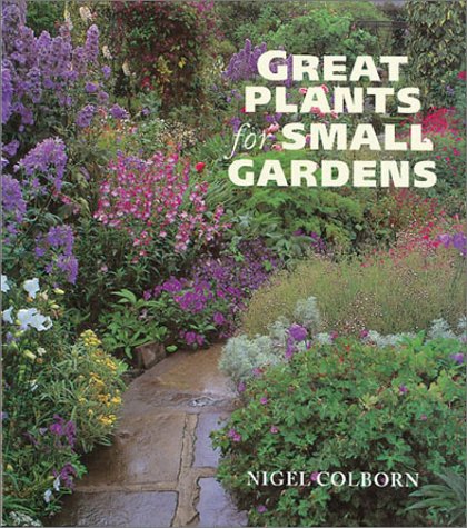 Stock image for Great Plants for Small Gardens for sale by Better World Books