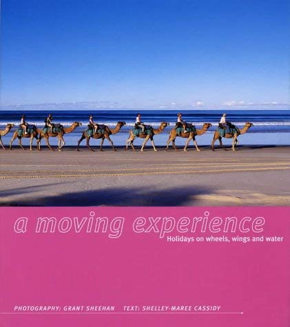 9781840911954: A Moving Experience: Holidays on Wheels, Water and Wings