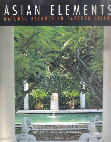 9781840912210: Asian Elements.: Natural Balance in Eastern Living