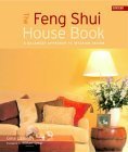Beispielbild fr The Feng Shui House Book: A New Approach to Interior Design zum Verkauf von Blue Vase Books