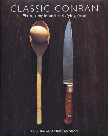 Imagen de archivo de Classic Conran Plain, Simple and Satisfying Food a la venta por Strawberry Hill Books