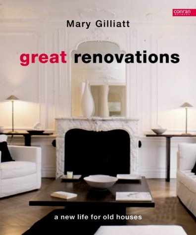 Beispielbild fr Great Renovations: A new life for old houses zum Verkauf von WorldofBooks