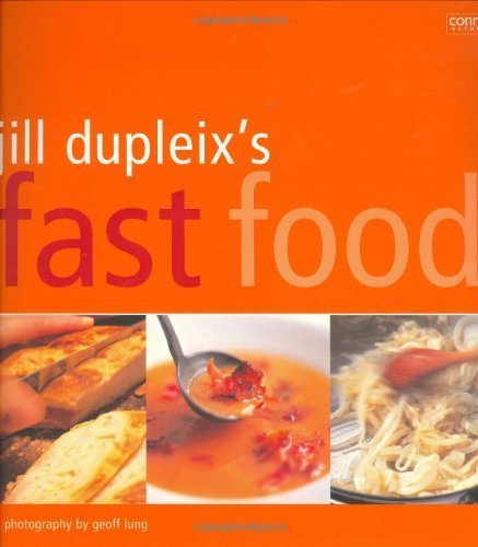 Jill Dupleix's Fast Food (9781840913385) by Dupleix, Jill