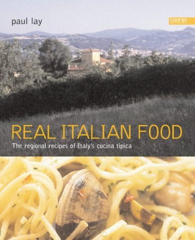 Beispielbild fr Real Italian Food: The Regional Recipes of Italy's Cucina Tipica zum Verkauf von WorldofBooks