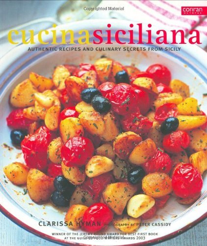 9781840914092: Cucina Siciliana : Authentic Recipes and Culinary Secrets from Sicily (Conran Octopus Cookery)