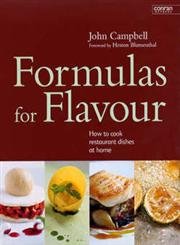 9781840914290: Formulas for Flavour : How to Cook Restaurant Dishes at Home