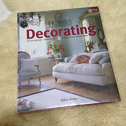Imagen de archivo de Homes Gardens Decorating: Style Advice*Design Options*Practical Know-How a la venta por Front Cover Books