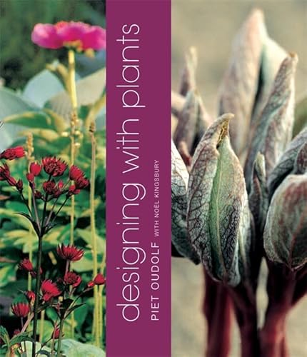 Designing with Plants - Kingsbury, Nol,Oudolf, Piet