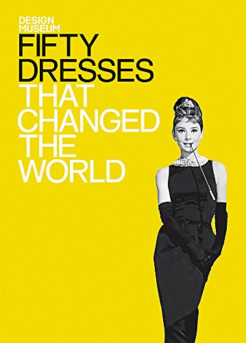 9781840915389: Fifty Dresses that Changed the World: Design Museum Fifty