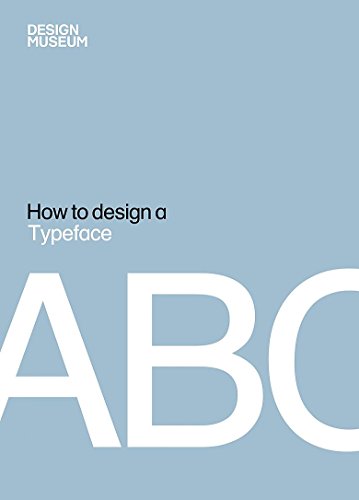 Imagen de archivo de How to Design a Typeface a la venta por Better World Books