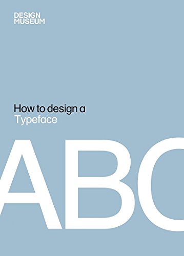 Stock image for How to Design a Typeface for sale by Better World Books