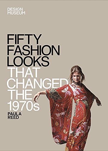 Stock image for Fifty Fashion Looks that Changed the 1970s: Design Museum Fifty for sale by Greener Books