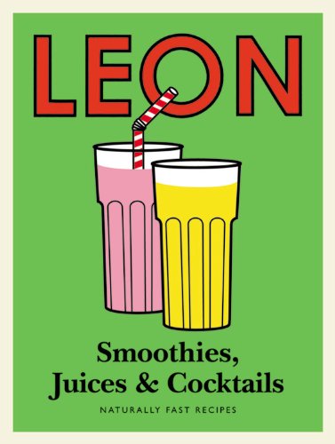 Stock image for Leon Smoothies, Juices and Cocktails for sale by SecondSale