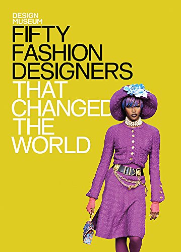9781840916812: Fifty Fashion Designers That Changed The World: Design Museum Fifty