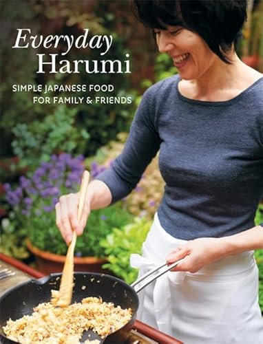 Beispielbild fr Everyday Harumi : Simple Japanese Food for Family and Friends zum Verkauf von Better World Books