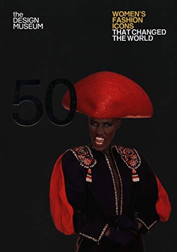 9781840917277: Fifty Women'S Fashion Icons That Changed The World: Design Museum Fifty