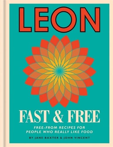 9781840917321: Leon: Leon Fast & Free: Free-from recipes for people who really like food