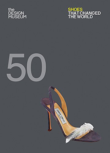 Imagen de archivo de Fifty Shoes that Changed the World: Design Museum Fifty a la venta por WorldofBooks