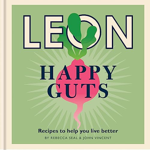 Stock image for Happy Leons: Leon Happy Guts: Recipes to help you live better for sale by PlumCircle