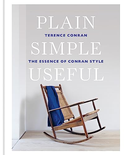 Beispielbild fr Plain Simple Useful: The Essence of Conran Style zum Verkauf von Books From California