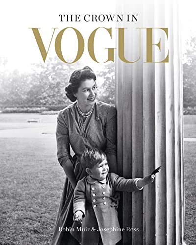 Stock image for The Crown in Vogue: Vogue's 'special royal salute' to Queen Elizabeth II and the House of Windsor for sale by Chiron Media