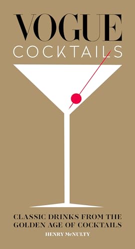 Beispielbild fr Vogue Cocktails: Classic drinks from the golden age of cocktails zum Verkauf von PlumCircle