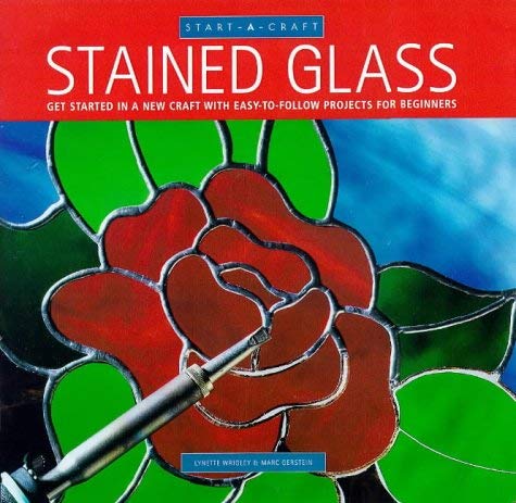 9781840920116: Stained Glass: Getting Started in a New Craft with Easy-to-follow Projects for Beginners (Start-a-craft S.)