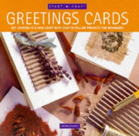 Greetings Cards: Get Started in a New Craft with Easy-to-follow Projects for Beginners (Start-a-craft) (9781840920260) by Sharon McSwiney