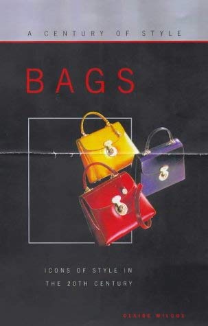 Imagen de archivo de A Century of Bags (Century of Style S.) a la venta por WorldofBooks