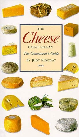 Stock image for The Cheese Companion: The Connoisseur's Guide (Companions) for sale by WorldofBooks