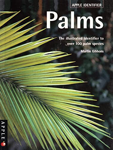 Stock image for Apple Identifier Palms : The Illustrated Identifier to over 100 Palm Species for sale by SecondSale