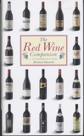 Stock image for The Red Wine Companion: A Connoisseur's Guide (Companion Series) for sale by Discover Books
