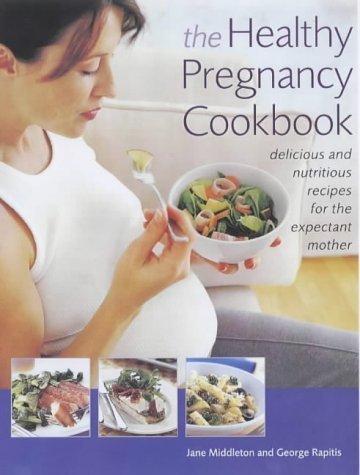 Beispielbild fr Healthy Pregnancy Cookbook: Delicious and Nutritious Recipes for the Expectant Mother zum Verkauf von AwesomeBooks