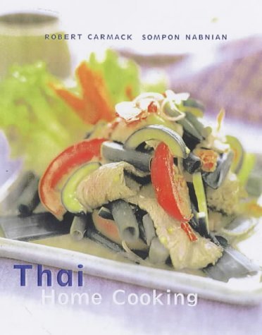 Imagen de archivo de Thai Home Cooking: Quick, Easy and Delicious Receipes to Make at Home a la venta por WorldofBooks
