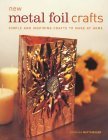 Stock image for New Metal Foil Crafts for sale by Merandja Books