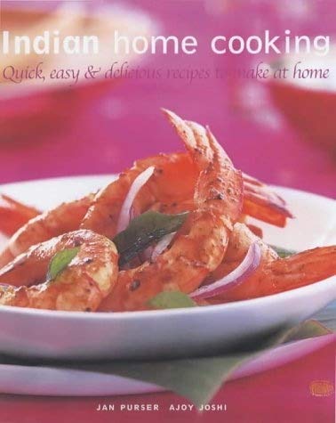 Beispielbild fr Indian Home Cooking: Quick, Easy and Delicious Recipes to Make at Home zum Verkauf von AwesomeBooks