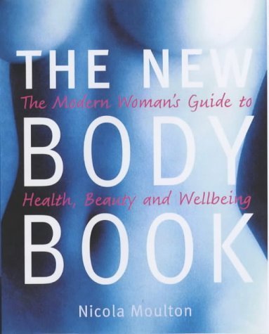 Imagen de archivo de New Body Book: The Modern Woman's Guide to Health, Beauty and Well-being a la venta por WorldofBooks