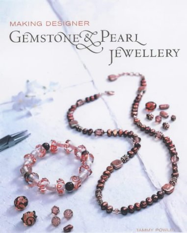 9781840924022: Making Designer Gemstone and Pearl Jewellery