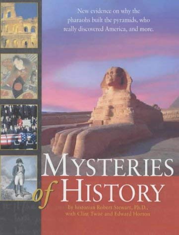 Imagen de archivo de Mysteries of History: New Evidence on Why the Pharoahs Built the Pyramids, Who Really Discovered America and More a la venta por Reuseabook