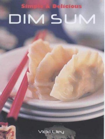 Beispielbild fr Simple & Delicious Dim Sum (Simple and Delicious) (Simple and Delicious S.) zum Verkauf von WorldofBooks