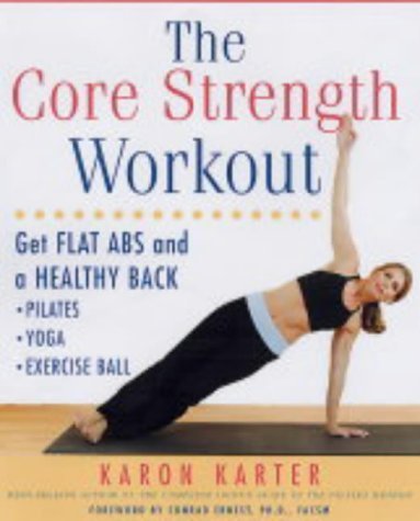 Beispielbild fr The Core Strength Workout: Get Flat Abs and a Healthy Back zum Verkauf von WorldofBooks