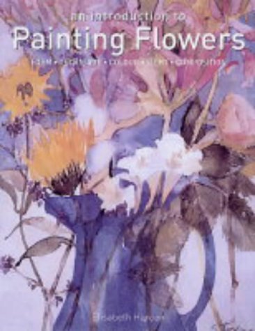 Imagen de archivo de An Introduction to Painting Flowers: Form, Technique, Colour, Light, Composition a la venta por WorldofBooks