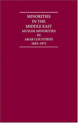 9781840971804: Minorities in the Middle East: Muslim Minorities in Arab Countries 1843–1973 4 Volume Hardback Set