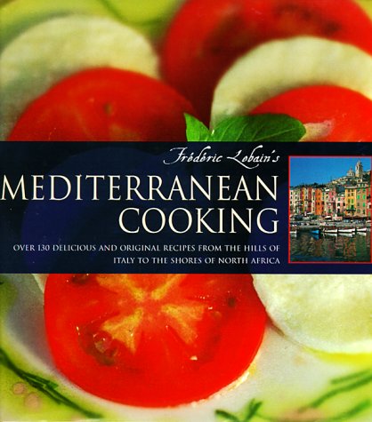 MEDITERRANEAN COOKING Over 130 Delicious and Original Recipes