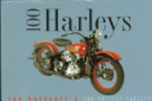 Stock image for 100 Harleys: Tod Rafferty's 100 Hottest Harleys for sale by Goldstone Books