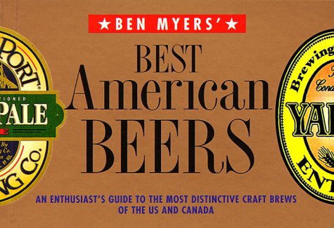 Stock image for Best American Beers: An Enthusiast's Guide to the Most Distinctive Craft Brews of the Us and Canada for sale by Vashon Island Books