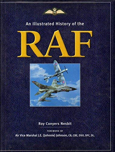 Beispielbild fr An Illustrated History of the Raf zum Verkauf von WorldofBooks