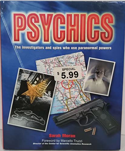 Imagen de archivo de Psychics: The Investigators and Spies Who Use Paranormal Powers a la venta por Wonder Book